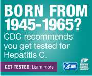 Campaign Badge which reads, 'Born from 1945 - 1965? CDC recommends you get tested for Hepatitis C.  Get tested. Learn more'