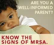 Are you a well-informed parent? Know the signs of MRSA.