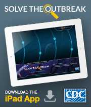 Get clues, analyze data, solve the case, and save lives! In this 
fun app, you get to be the Disease Detective.