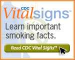 Learn Vital Information about Adult Smoking in the U.S. Learn more: CDC Vital Signs™