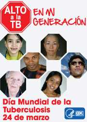 Día Mundial de la Tuberculosis, 24 de marzo: Alto a la TB en mi generación. http://www.cdc.gov/tb/events/WorldTBDay/default_es.htm