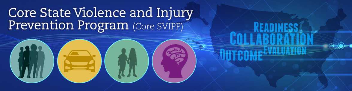 Core State Injury and Violence Prevention Program (Core SVIPP)