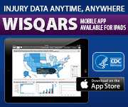 Injury data anytime, anywhere. WISQARS Mobile available for iPads.