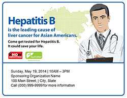 Line art of a male doctor with a clip board stands in front of a dot-filled outline of Asia. Logos for both Hep B United and the Know Hepatitis B campaign are present. Accomanying text reads, 'Hepatitis B is the leading cause of liver cancer for Asian Americans. Come get tested for Hepatitis B. It could save your life.'