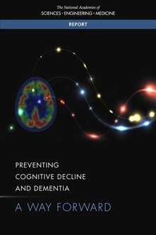 Preventing Cognitive Decline and Dementia - A Way Forward - Report