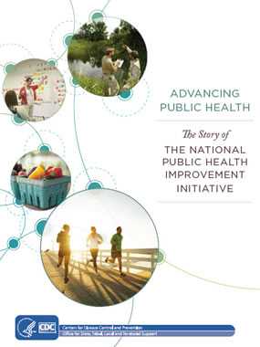 Advancing Public Health The Story of the National Public Health Improvement Initiative