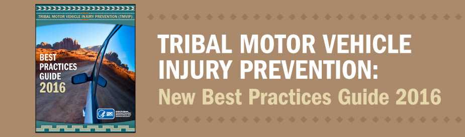 Tribal Motor Vehicle Injury Prevention: New Best Practices Guide 2016