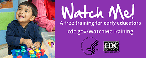 A free training for early educators cdc.gov/watchmetraining