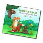 Where is Bear? - A Terrific Tale for 2-Year-Olds