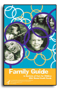 Family Guide to Systems of Care for Children with Mental Health Needs