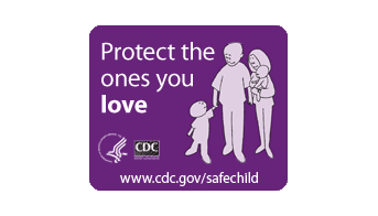 Protect the ones you love www.cdc.gov/safechild