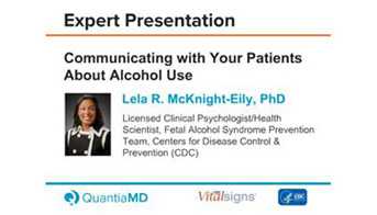 Expert Presnetation. Communicating with Your Patients About Alcohold Use
