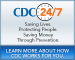 CDC 24/7 — Saving Lives. Protecting People. Saving Money Through Prevention. Learn More About How CDC Works For You…