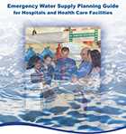 Photo of the cover of the Emergency Water Supply Planning Guide for Hospitals and Health Care Facilities