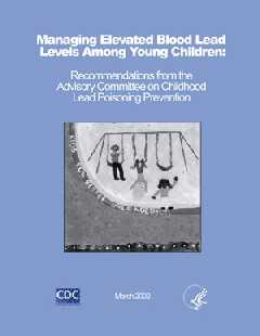 Cover of Managing Elevated Blood Lead Levels Among Young Children: Recommendations from the Advisory Committee on Childhood Lead Poisoning Prevention