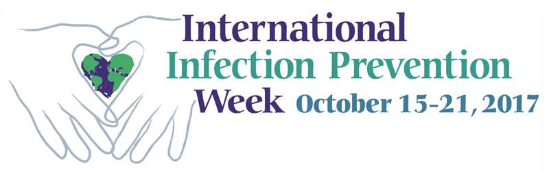 International Infection Prevention Week October 15-21, 2017