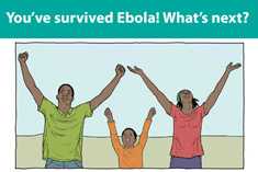 Image shows an illustration of a woman, man and child with arms upraised in victory with the words: You've survived Ebola! What's next?
