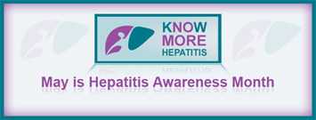Know More Hepatitis. May is Hepatitis Awareness Month.