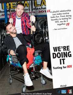 Campaign poster from the AAA campaign, Doing It, depicting Ben and Andrew. They say: âA playful relationship can make a routine task fun. From doing laundry to testing for HIV, we do it together.â Testing is Fast, Free, and Confidential. For more information go to cdc.gov/Doingit