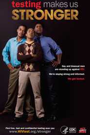 	Gay and bisexual men are standing up against HIV. We’re staying strong and  informed. Get tested.