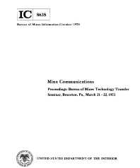 Image of publication Mine Communications: Proceedings: Bureau of Mines Technology Transfer Seminar, Bruceton, Pa, March 21-22, 1973