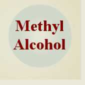 	Methyl Alcohol (Methanol)