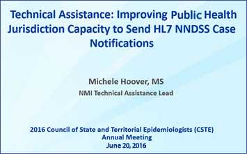 Presentation title slide: Achieving the Goal of NMI through Technical Assistance: Improving Public Health Jurisdiction Capacity to Send HL7 Case Notifications