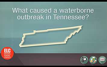 Video: What caused a waterborne outbreak in Tennessee?