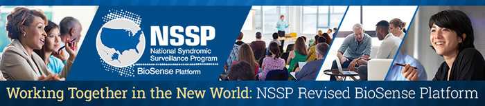 NSSP.  Working Together in the New World:  NSSP Revised BioSense Platform