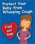 Protect Your Baby from Whooping Cough. Find out how!