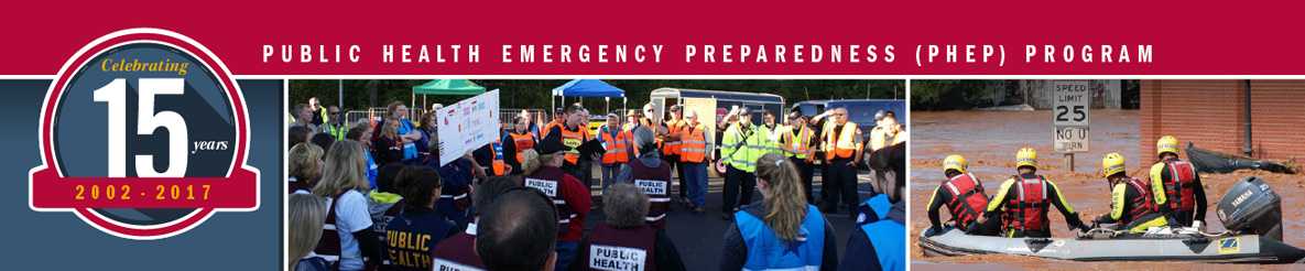 Public Health Emergency Preparedness (PHEP) Program: Celebrating 15 Years - 2002–2017