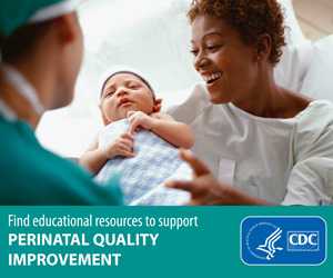Find educational resources to support Perinatal Quality Improvement