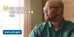 Our secrets keep us sick. - Devin www.cdc.gov
