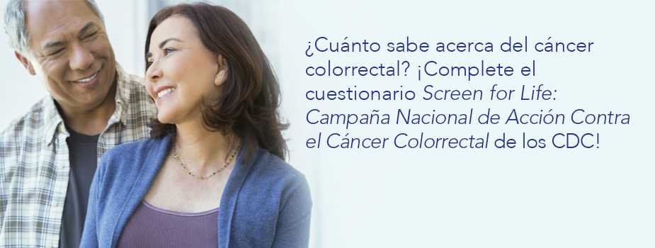 ¿Cuánto sabe acerca del cáncer colorrectal? ¡Complete el cuestionario <em>Screen for Life: Campaña Nacional de Acción contra el Cáncer Colorrectal</em> de los CDC!