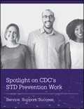 Spotlight on CDC's STD Prevention Work
