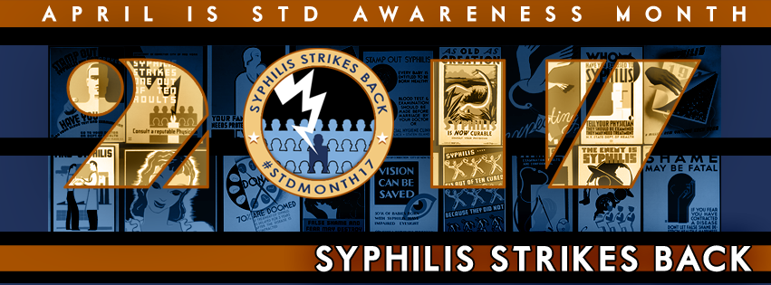 April is STD Awareness Month - Syphilis Strikes Back
