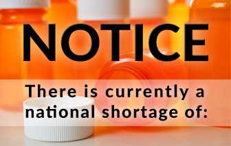 Notice: There is currently a national shortage of