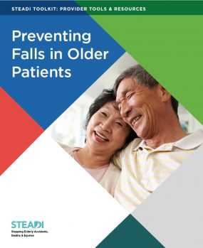 Preventing Falls in Older Patients. STEADI: StoppIng Elderly Accidents, Deaths & Injuries