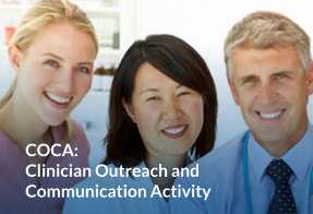 Clinician Outreach and Communication Activity (COCA)