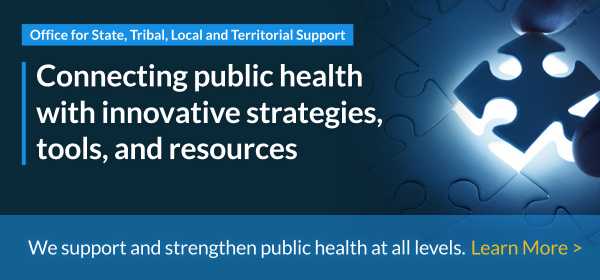 Connecting public health to innovative strategies, tools, and resources. We support and strengthen public health at all levels. Learn more.