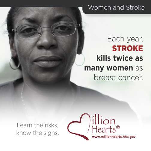 Women and Stroke: Each year, stroke kills twice as many women as breast cancer.