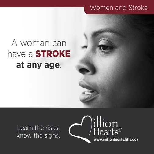 Women and Stroke. Learn the risks, know the signs.