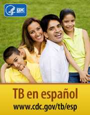 TB en espanol http://www.cdc.gov/tb/esp/
