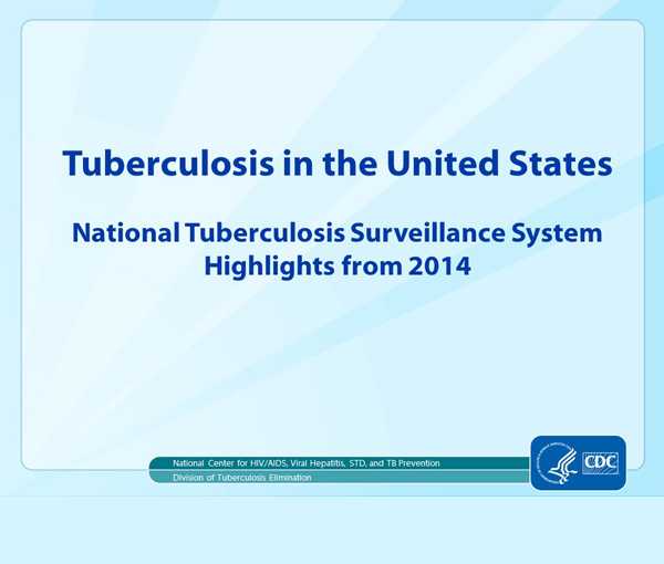 Slide 1 (title slide). Tuberculosis in the United States—National Tuberculosis Surveillance System, Highlights from 2014. This slide set was prepared by the Division of Tuberculosis Elimination, Centers for Disease Control and Prevention (CDC), Department of Health and Human Services (DHHS). It provides trends for the recent past and highlights data collected through the National Tuberculosis Surveillance System for 2014. Since 1953, through the cooperation of state and local health departments, CDC has collected information on newly reported cases of tuberculosis (TB) disease in the United States. The data presented here were collected via the revised TB case report introduced in 2009. Currently, each individual TB case report (Report of Verified Case of Tuberculosis or RVCT) is submitted electronically to CDC. The data for this slide set are based on updates received by CDC as of June 5, 2015. All case counts and rates for years 1993–2014 have been updated.