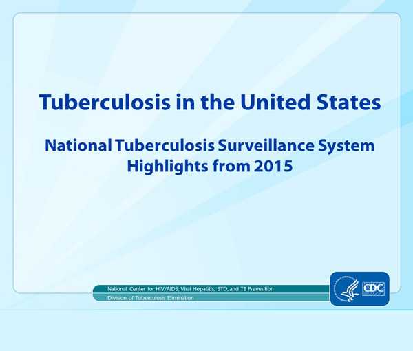 Slide 1 (title slide). Tuberculosis in the United States—National Tuberculosis Surveillance System, Highlights from 2015. This slide set was prepared by the Division of Tuberculosis Elimination, National Center for HIV/AIDS, Viral Hepatitis, STD, and TB Prevention (NCHHSTP), Centers for Disease Control and Prevention (CDC), U.S. Department of Health and Human Services (HHS). It provides trends for the recent past and highlights data collected through the National Tuberculosis Surveillance System for 2015. Since 1953, through the cooperation of state and local health departments, CDC has collected information on newly reported cases of tuberculosis (TB) disease in the United States. The data presented here were collected by the revised TB case report introduced in 2009. Each individual TB case report (Report of Verified Case of Tuberculosis, or RVCT) is submitted electronically to CDC. The data for this slide set are based on updates received by CDC as of June 9, 2016. All case counts and rates for years 1993–2015 have been updated.