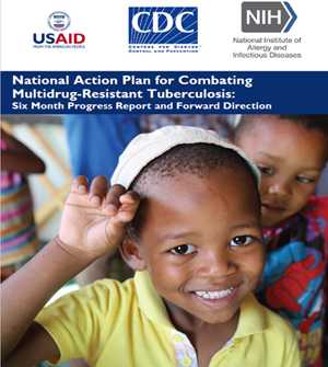 National Action Plan for Combating Multidrug-Resistant Tuberculosis: Six Month Progress Report and Forward Direction