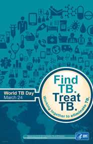 Image of World TB Day Poster - World TB Day, March 24, 2014: Find TB. Treat TB.