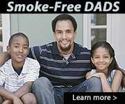 Smoke-free Dads. Learn more.