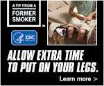 A Tip From a Former Smoker: Allow extra time to put on your legs. Learn more.