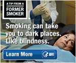 A Tip from a Former Smoker: Smoking can take you to dark places. Like blindness.